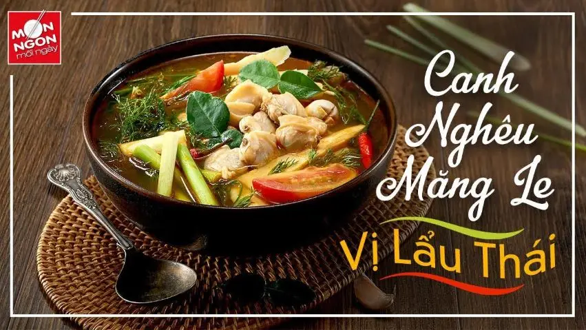 Canh ngh&ecirc;u măng le vị lẩu Th&aacute;i