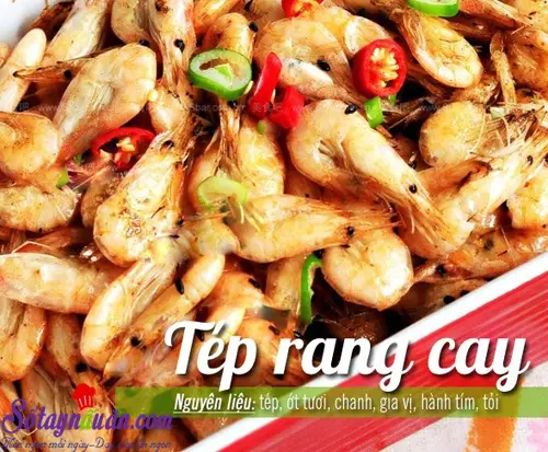 Tép Rang Cay: Món Ngon Đậm Đà Cho Bữa Tối Ấm Cúng